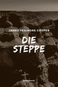 Title: Die Steppe, Author: James Fenimore Cooper