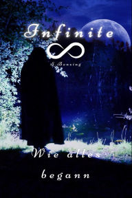 Title: Infinite: Wie alles begann, Author: Sabrina Benzing