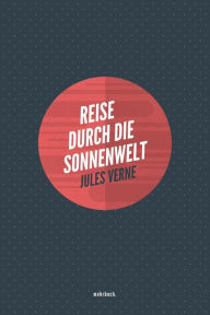 Title: Reise durch die Sonnenwelt, Author: Jules Verne