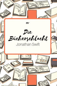 Title: Die Bücherschlacht, Author: Jonathan Swift