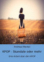 KPOP - Skandale oder mehr: Eine Arbeit über den KPOP