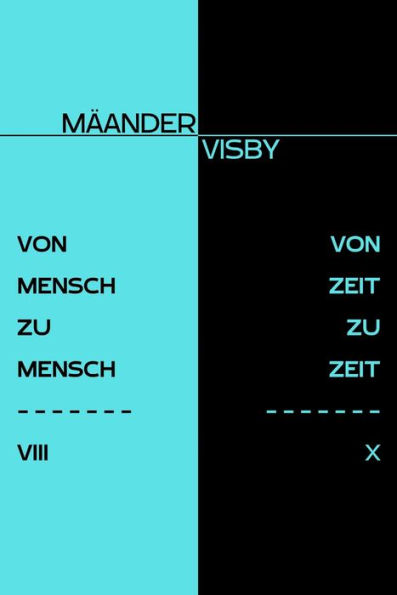 VON MENSCH ZU MENSCH & VON ZEIT ZU ZEIT