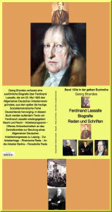 Title: Ferdinand Lassalle - Biografie - Reden - Schriften - Band 190e in der gelben Buchreihe - bei Jürgen Ruszkowski: Band 190e in der gelben Buchreihe, Author: Georg Brandes