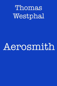 Title: Aerosmith, Author: Thomas Westphal