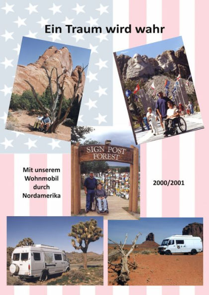 Ein Traum wird wahr: Mit unserem Wohnmobil durch Nordamerika 2000/2001