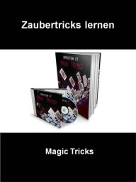 Title: Zaubertricks lernen: Magic Tricks, die Sie zuhause lernen können!, Author: Norbert Tuchel