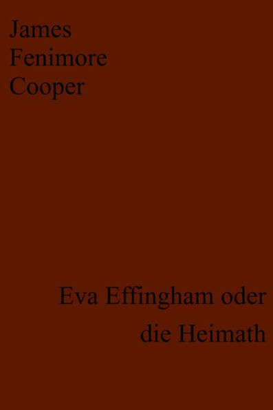 Eva Effingham oder die Heimath