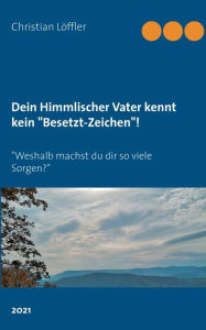 Title: Dein Himmlischer Vater kennt kein 