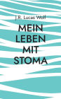 Mein Leben mit Stoma: Hindernisse und Widerstände