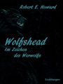 Wolfshead: Im Zeichen des Werwolfs