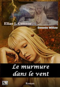 Title: Le murmure dans le vent, Author: Elias J. Connor