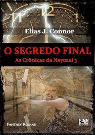 Title: O segredo final, Author: Elias J. Connor