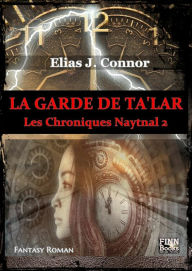 Title: La garde de Ta'lar, Author: Elias J. Connor