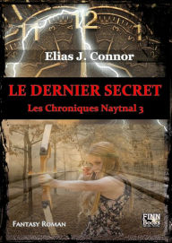 Title: Le dernier secret, Author: Elias J. Connor