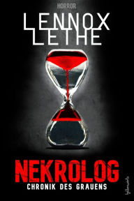 Title: Nekrolog: Chronik des Grauens, Author: Lennox Lethe