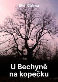 Title: U Bechyn? na kope?ku, Author: Elen Calima