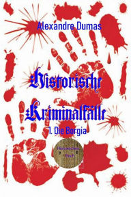 Title: 1. Die Borgia, Author: Alexandre Dumas d.Ä.