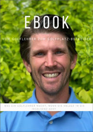 Title: Vom Golflehrer zum Golfplatz-Betreiber, Author: Paul Sahm