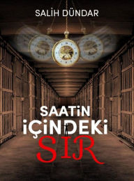 Title: Saatin Içindeki Sir, Author: Salih Dündar
