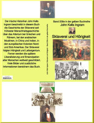 Title: Sklaverei und Hörigkeit - Band 226e in der gelben Buchreihe - bei Jürgen Ruszkowsk: Band 226e in der gelben Buchreihe, Author: John Kells Ingram