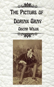 Title: The Picture of Dorian Gray by Oscar Wilde: Uncensored Unabridged Edition Hardcover, Author: Oscar Wilde