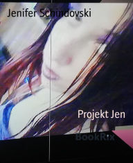 Title: Projekt Jen, Author: Jenifer Schindovski