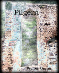 Title: Pilgern, Author: Walter Gerten