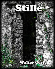 Title: Stille, Author: Walter Gerten