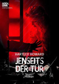 Title: JENSEITS DER TÜR: Der Krimi-Klassiker!, Author: Hartley Howard