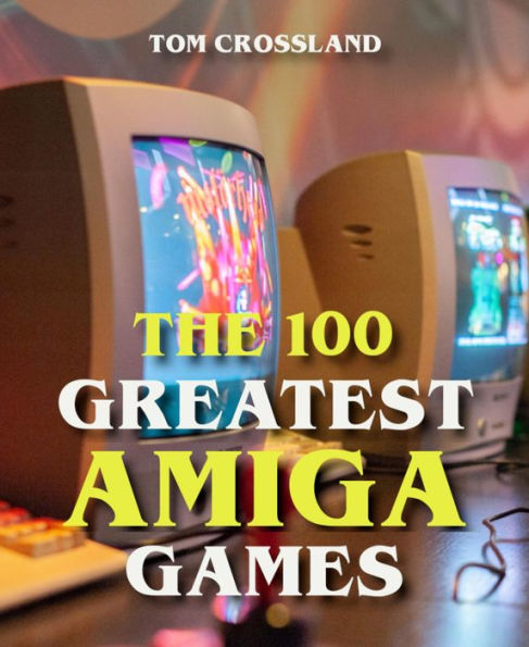 The 100 Greatest Amiga Games