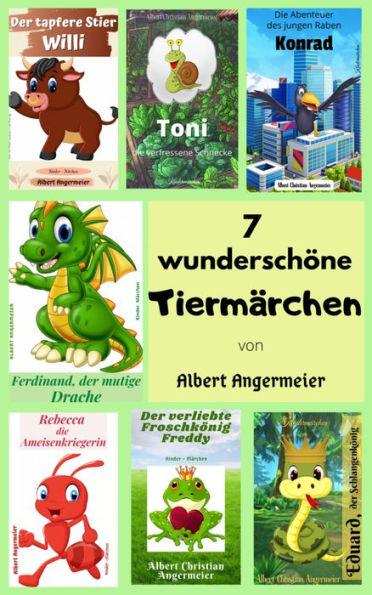 7 wunderschöne Tiermärchen: Kindermärchen