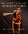 THE LAW OF TORTS AND CONSUMER PROTECTION: Easy to Understand- Student Edition