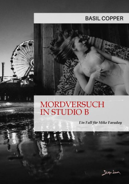 MORDVERSUCH IN STUDIO B - EIN FALL FÜR MIKE FARADAY: Der Krimi-Klassiker!