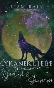 Title: Lykaner Liebe - Kjartan & Shannon, Author: Liam Rain