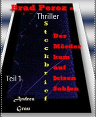 Title: Der Mörder kam auf leisen Sohlen: Teil 1, Author: Andrea Grau
