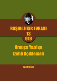 Title: Rasidi Zikir Evradi PRO13.919: Rasidi Zikir Evradi PRO13.919 Arapça Yazilisi izahli (Açiklamali), Author: Rasit Tunca