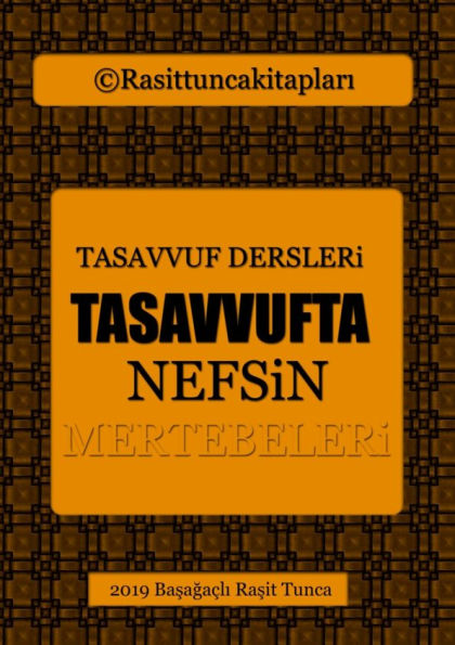 Tasavvufta Nefsin Mertebeleri: Tasavvufta Nefis Terbiyesinde Yöntemler