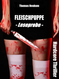 Title: Fleischpuppe: LESEPROBE Hardcore Thriller, Author: Thomas Neukum