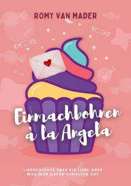 Title: Einmachbohnen à la Angela, Author: Romy van Mader
