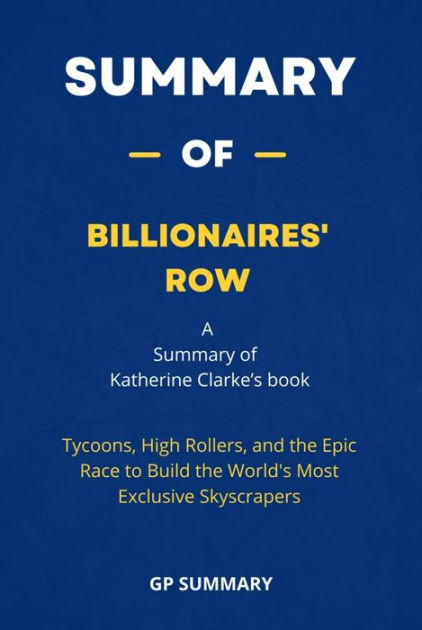 BILLIONAIRES' ROW: Tycoons, High Rollers, and the Epic Race to