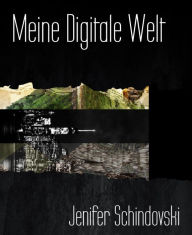 Title: Meine Digitale Welt, Author: Jenifer Schindovski