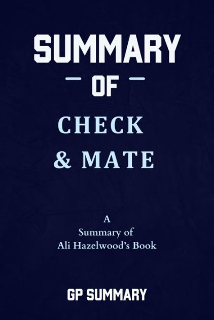 SUMMARY OF CHECK AND MATE