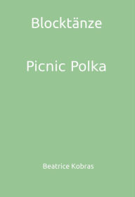 Title: Blocktänze - Picnic Polka, Author: Beatrice Kobras