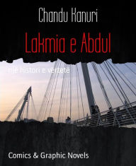 Title: Lakmia e Abdul: një histori e vërtetë, Author: Chandu Kanuri
