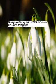 Title: Nový svetový rád - brezen 2024, Author: Wagner Eduard