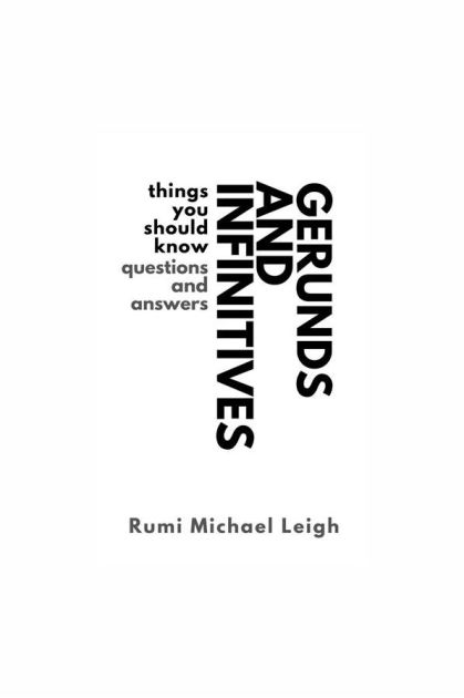 Gerunds and Infinitives: Things You Should Know (Questions and Answers ...