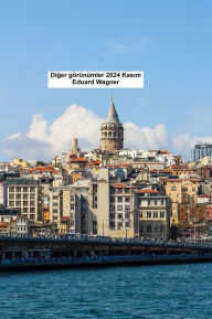 Title: Diger görünümler 2024 Kasim, Author: Eduard Wagner