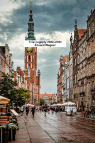 Title: Inne widoki 2022 do 2024, Author: Eduard Wagner