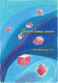 Title: 2022 Kunstkatalog Paul Riedel: Seven times Seven, Author: Paul Riedel