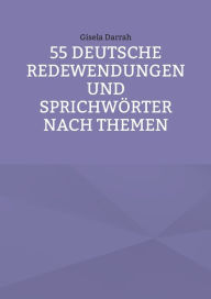 Title: 55 deutsche Redewendungen und Sprichwï¿½rter nach Themen, Author: Gisela Darrah